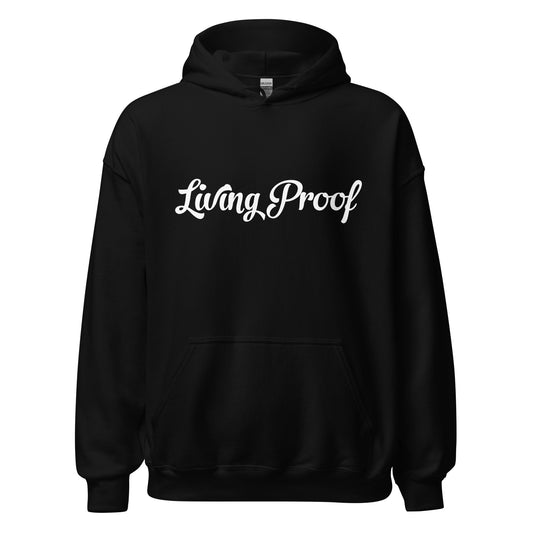 Living Proof Unisex Hoodie