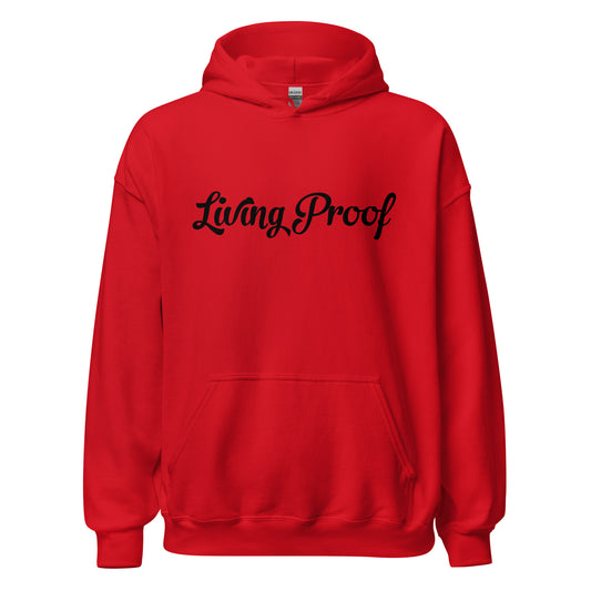 Living Proof Unisex Hoodie